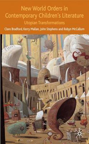 New World Orders in Contemporary Children's Literature: Utopian Transformations