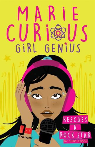 Cover image for Marie Curious, Girl Genius: Rescues a Rock Star: Book 2