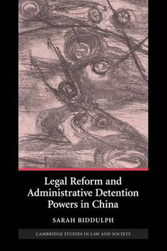 Legal Reform and Administrative Detention Powers in China