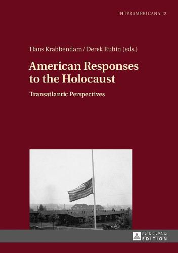 Cover image for American Responses to the Holocaust: Transatlantic Perspectives