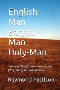 Cover image for English-Man, Beggar-Man, Holy-Man