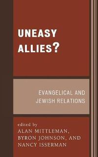 Cover image for Uneasy Allies?: Evangelical and Jewish Relations