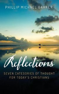 Cover image for Reflections: Seven Categories of Thought for Today's Christians