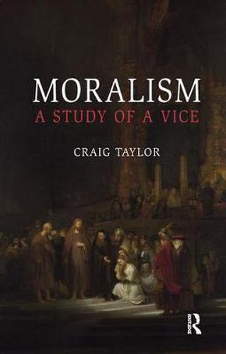 Moralism: A Study of a Vice