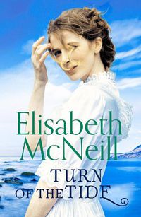 Cover image for Turn of the Tide: A captivating tale of loyalty and hope