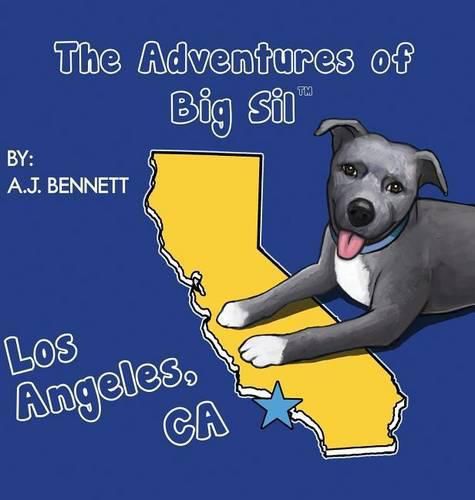 The Adventures of Big Sil Los Angeles, CA: Children's Book