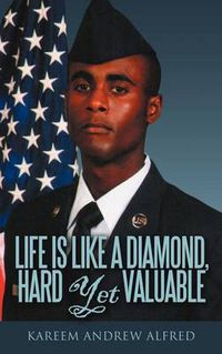 Cover image for Life Is Like a Diamond, Hard Yet Valuable