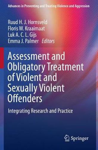 Cover image for Assessment and Obligatory Treatment of Violent and Sexually Violent Offenders: Integrating Research and Practice