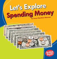 Cover image for Let's Explore Spending Money