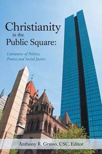 Cover image for Christianity in the Public Square: Literatures of Politics, Protest and Social Justice