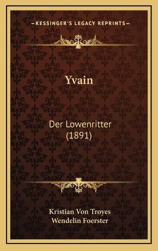 Yvain: Der Lowenritter (1891)