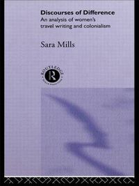 Cover image for Discourses of Difference: An Analysis of Women's Travel Writing and Colonialism
