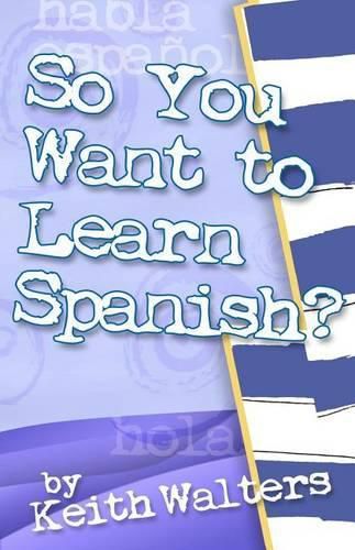 Cover image for So You Want to Learn Spanish?