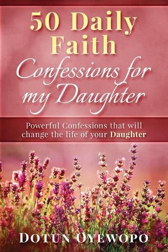 Cover image for 50 Daily Faith Confessions for My Daughter