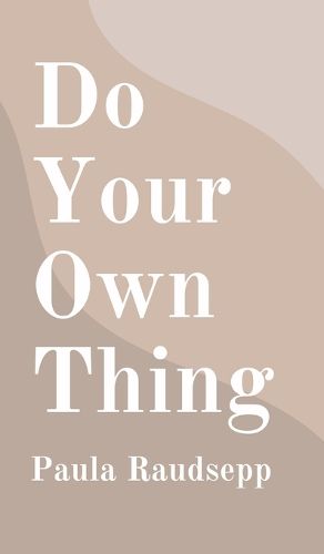 Do Your Own Thing