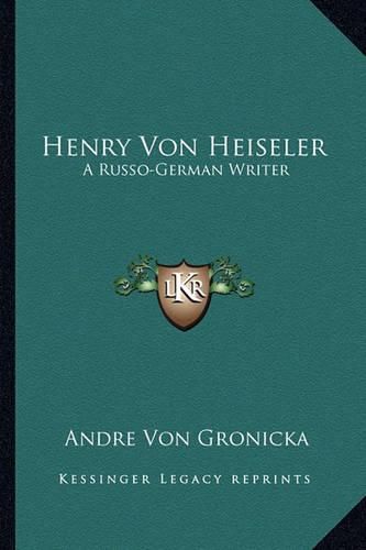 Henry Von Heiseler: A Russo-German Writer