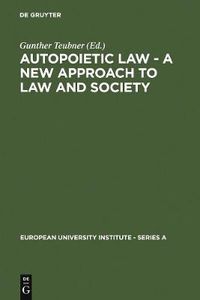 Cover image for Autopoietic Law - A New Approach to Law and Society