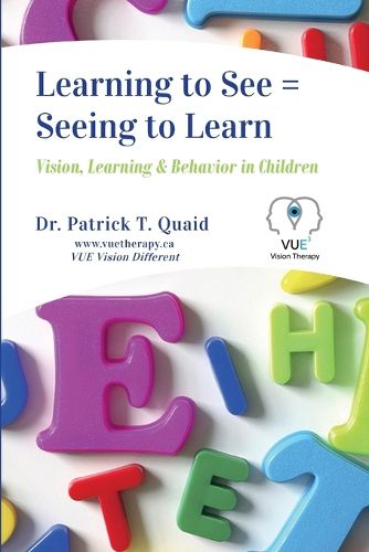 Cover image for Learning to See = Seeing to Learn: Vision, Learning & Behavior in Children