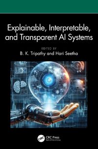 Cover image for Explainable, Interpretable, and Transparent AI Systems