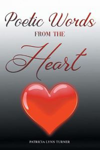 Cover image for Poetic Words from the Heart