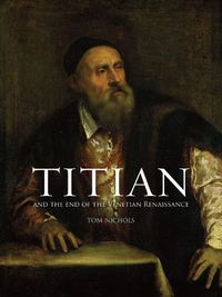 Cover image for Titian and the End of the Venetian Renaissance