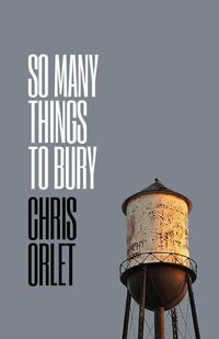 Cover image for So Many Things To Bury