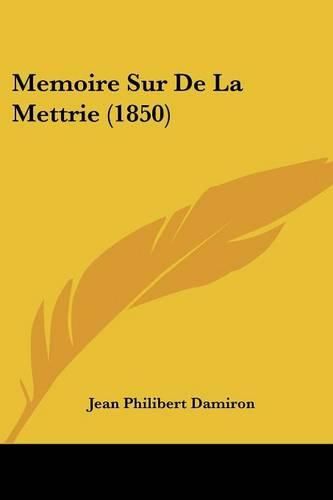 Memoire Sur de La Mettrie (1850)