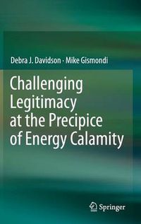 Cover image for Challenging Legitimacy at the Precipice of Energy Calamity