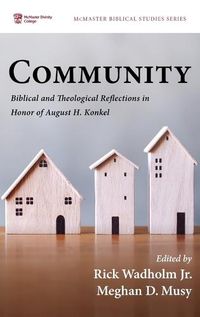 Cover image for Community: Biblical and Theological Reflections in Honor of August H. Konkel