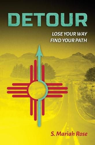 Cover image for Detour: Lose Your Way, Find Your Path