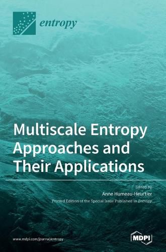 Cover image for Multiscale Entropy Approaches and Their Applications