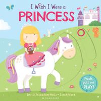 Cover image for I Wish I Were a Princess