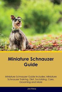 Cover image for Miniature Schnauzer Guide Miniature Schnauzer Guide Includes