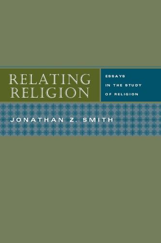Cover image for Relating Religion: Essays in the Study of Religion