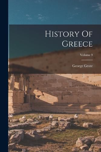 Cover image for History Of Greece; Volume 9