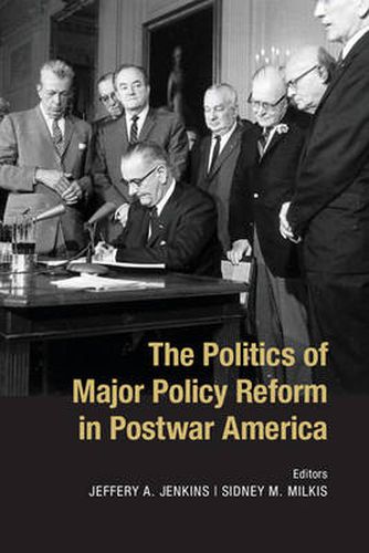 Cover image for The Politics of Major Policy Reform in Postwar America