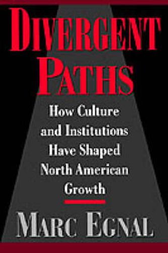 Cover image for Divergent Paths: How Culture and Institutions Have Shaped North American Growth