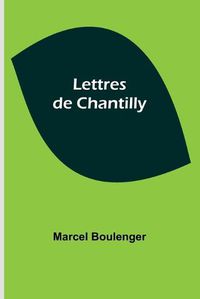 Cover image for Lettres de Chantilly