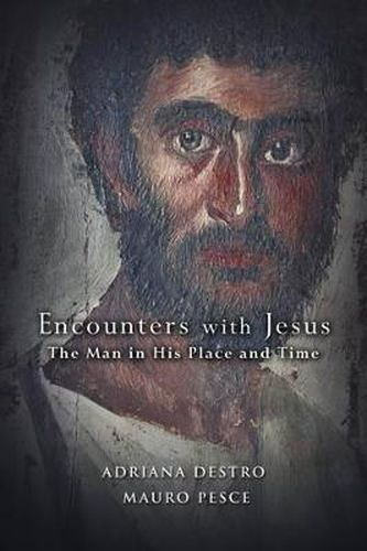 Cover image for Encounters with Jesus: The Man in His Place and Time