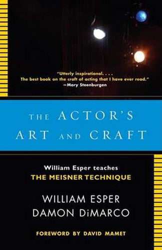 The Actor's Art and Craft: William Esper Teaches the Meisner Technique