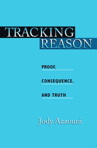 Cover image for Tracking Reason: Proof, Consequence, and Truth