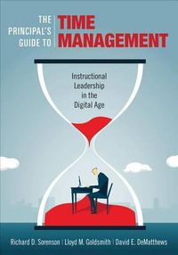 Cover image for The Principal's Guide to Time Management: Instructional Leadership in the Digital Age