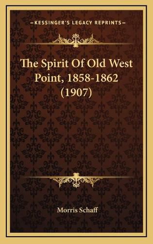 The Spirit of Old West Point, 1858-1862 (1907)