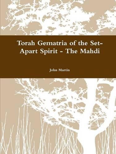 Cover image for Torah Gematria of the Set-Apart Spirit - the Mahdi