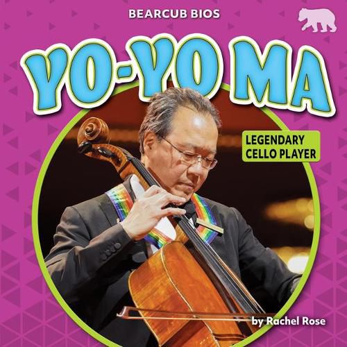 Yo-Yo Ma: Legendary Cello Player