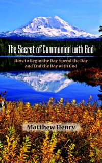 Cover image for The Secret of Communion with God