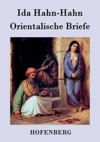 Cover image for Orientalische Briefe