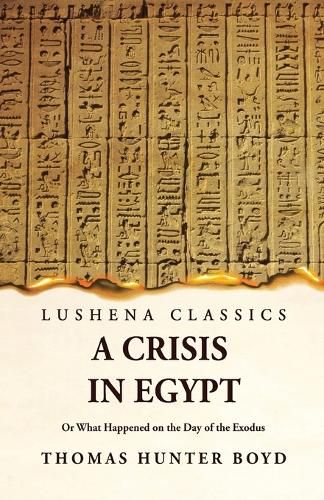 A Crisis in Egypt? Or What Happened on the Day of the Exodus