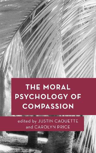 Cover image for The Moral Psychology of Compassion