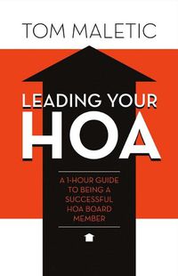 Cover image for Leading Your HOA: A 1-Hour Guide to Being a Successful HOA Board Member